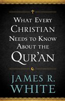 What Every Christian Should Know About The Qur’an